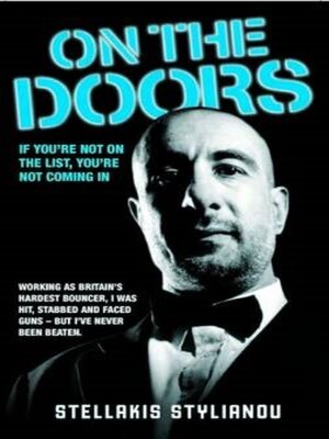cover image of On the Doors--Working as Britain's Hardest Bouncer, I Was Hit, Stabbed and Faced Guns--But I've Never Been Beaten